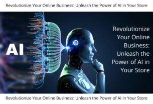 Revolutionize Your Online Business: Unleash the Power of AI in Your Store