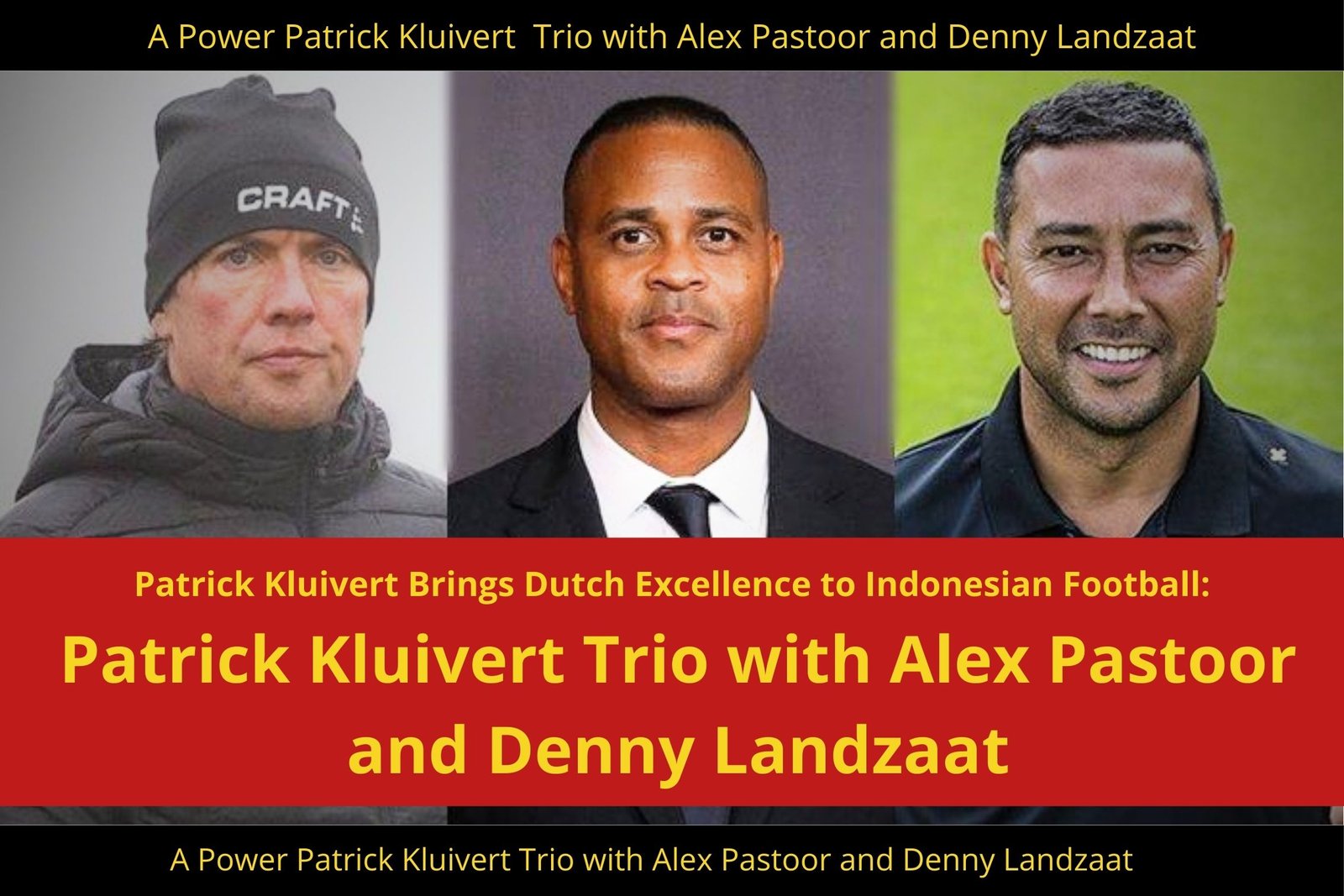 A Power Patrick Kluivert Trio with Alex Pastoor and Denny Landzaat