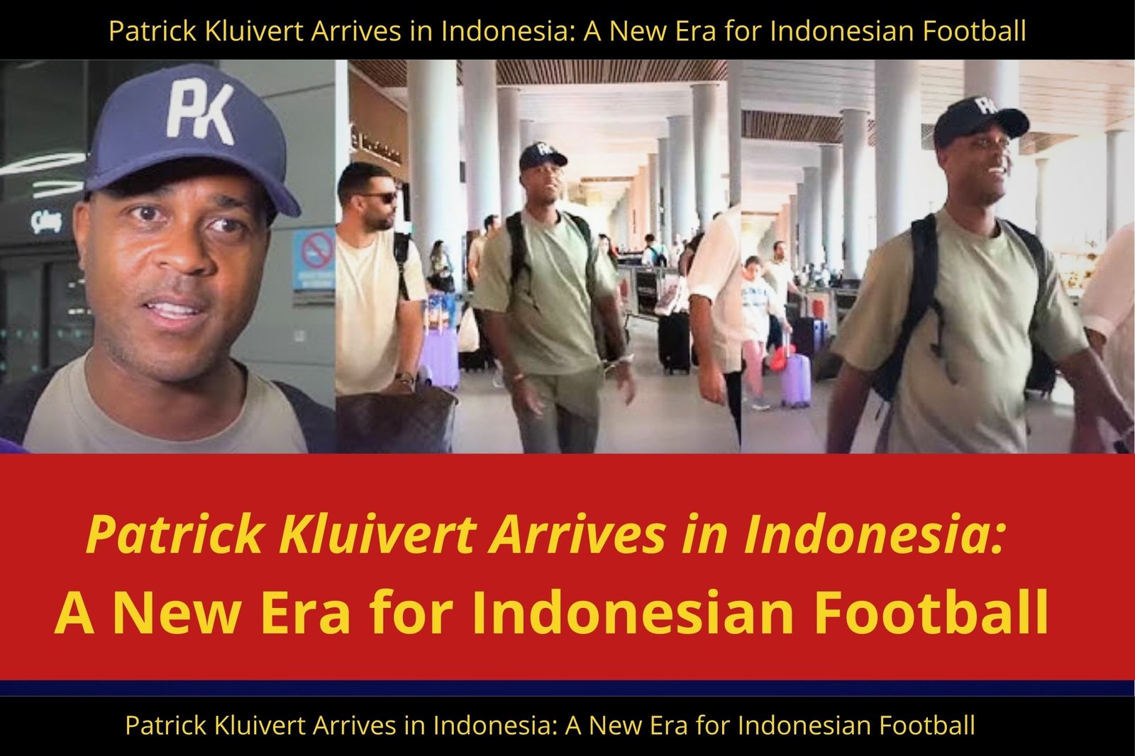 Patrick Kluivert Arrives in Indonesia: A New Era for Indonesian Football