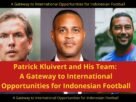 Patrick Kluivert and His Team: A Gateway to International Opportunities for Indonesian Football